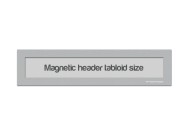 Magnetic Window Headers Tabloid (US size) | Silver-gray